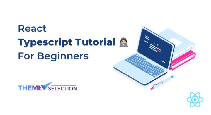 React TypeScript Tutorial For Beginners In 2024 - ThemeSelection