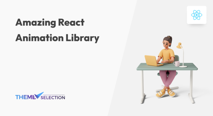 10+ Amazing React Animation Library 2024 - ThemeSelection