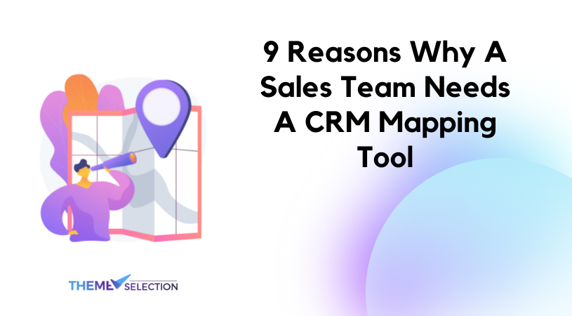 Why you need a CRM Mapping Tool?