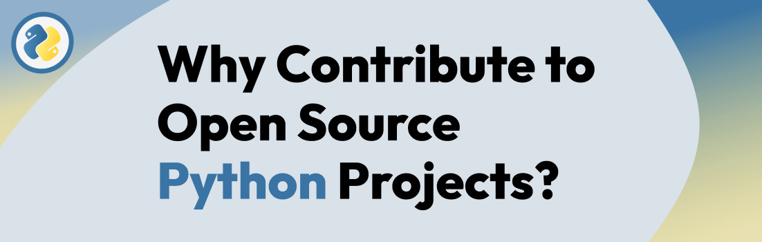 Why Contribute to Open Source Python Projects?